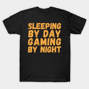 Sleeping By Day Gaming By Night T-Shirt